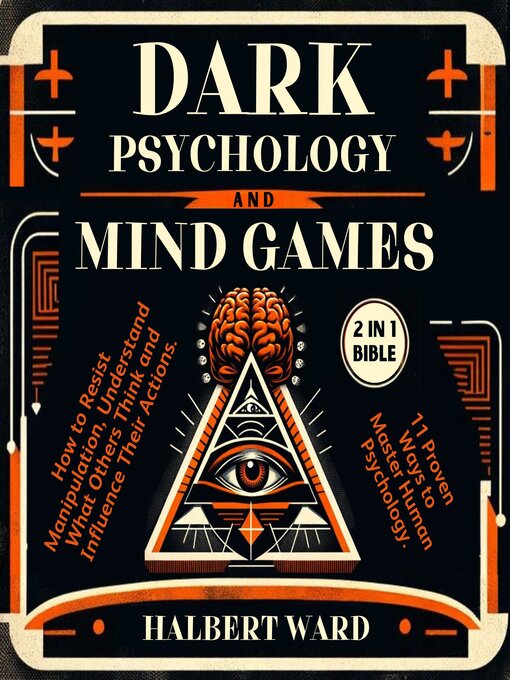 Title details for Dark Psychology and Mind Games (2 in 1 Bible) by Halbert Ward - Wait list